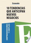 Libro 10 tendencias que anticipan nuevos negocios