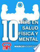 Libro 10 Tips en salud física y mental