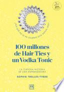 Libro 100 millones de Hair Ties y un Vodka Tonic (versión Latinoamérica y Estados Unidos)