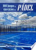 Libro 1001 Juegos y Ejercicios de Pádel