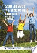 Libro 200 Juegos y Ejercicios de Coordinación Dinámica General