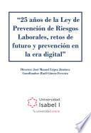 Libro 25 años de la Ley de Prevención de Riesgos Laborales, retos de futuro y prevención en la era digital