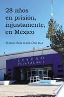 Libro 28 años en prisión, injustamente, en México