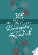 Libro 365 Días de Oración Para La Depresión Y La Ansiedad
