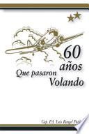 Libro 60 años que pasaron volando