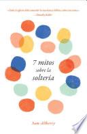 Libro 7 mitos sobre la soltería