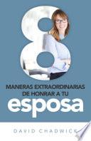 Libro 8 maneras de honrar a tu esposa