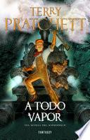 Libro A Todo Vapor (Mundodisco 40)