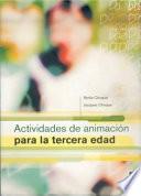 Libro ACTIVIDADES DE ANIMACIÓN PARA LA TERCERA EDAD