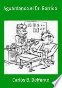 Libro Aguardando El Dr. Garrido