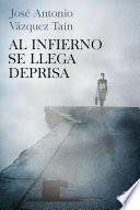 Libro Al infierno se llega deprisa