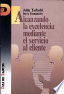 Libro Alcanzando la excelencia mediante el servicio al cliente