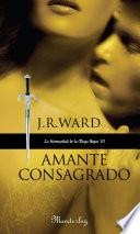 Libro Amante Consagrado (La Hermandad de la Daga Negra 6)