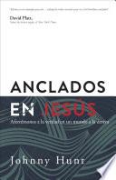 Libro Anclados en Jesús