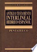 Libro Antiguo Testamento Interlineal Hebreo-Espa Ol Vol. 1: Pentateuco