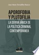 Libro Aporofobia y Plutofilia: La deriva jánica de la política criminal contemporánea