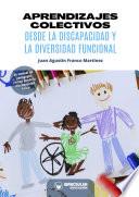 Libro Aprendizajes colectivos desde la discapacidad y y la diversidad funcional
