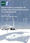 Libro APROXIMACIÓN Y PROPUESTA DE ANÁLISIS DEL PATRIMONIO INDUSTRIAL INMUEBLE ESPAÑOL