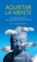 Libro Aquietar la mente / Quieting the Mind