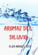 Libro Aromas del diluvio