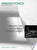 Libro Arquitectura, modernidad y conocimiento