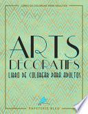 Libro Arts Decoratif: Libro De Colorear Para Adultos