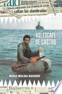 Libro Así escapé de Castro