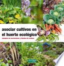 Libro Asociar cultivos en el huerto ecológico