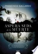 Libro Áspera seda de la muerte