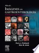 Libro Atlas de imágenes en gastroenterología : correlación radiológica-endoscopia