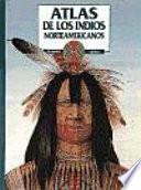 Libro Atlas de los indios norteamericanos