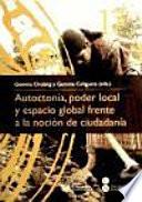 Libro Autoctonía, poder local y espacio global frente a la noción de ciudadanía