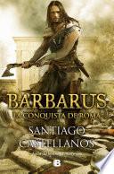 Libro Barbarus. La conquista de Roma