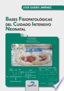 Libro Bases fisiopatológicas del cuidado intensivo neonatal