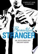 Libro Beautiful Stranger (Saga Beautiful 2)