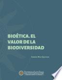 Libro Bioética, el valor de la biodiversidad
