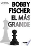 Libro Bobby Fischer el más grande