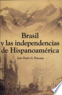 Libro Brasil y las independencias de Hispanoamérica