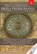 Libro Breve historia de la vida cotidiana de la Iberia prerromana