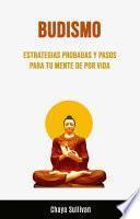Libro Budismo: Estrategias Probadas Y Pasos Para Tu Mente De Por Vida