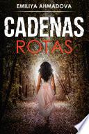 Libro Cadenas Rotas