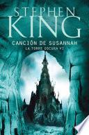 Libro Canción de Susannah (La Torre Oscura 6)