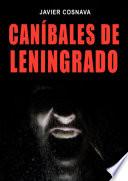 Libro CANÍBALES DE LENINGRADO