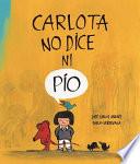 Libro Carlota No Dice ni Pío