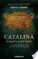 Libro Catalina, la fugitiva de San Benito