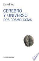 Libro Cerebro y universo. Dos cosmologías