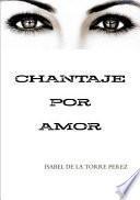 Libro Chantaje Por Amor