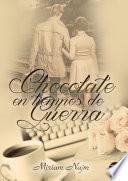Libro CHOCOLATE EN TIEMPOS DE GUERRA