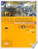 Libro Cinco estrellas, español para el turismo. Per gli Ist. Tecnici e professionali