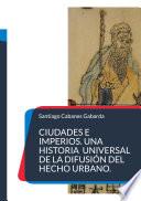 Libro Ciudades e Imperios. Una historia universal de la difusión del hecho urbano.